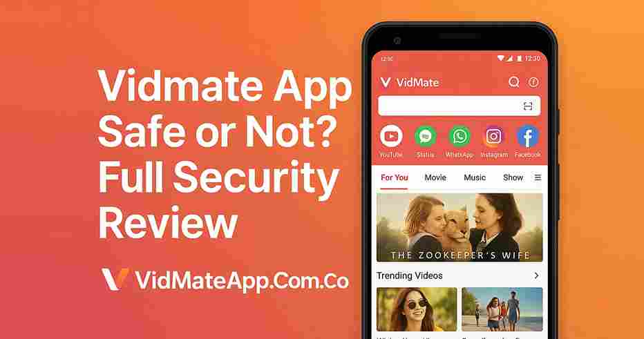 Vidmate App Safe or Not? Full Security Review
