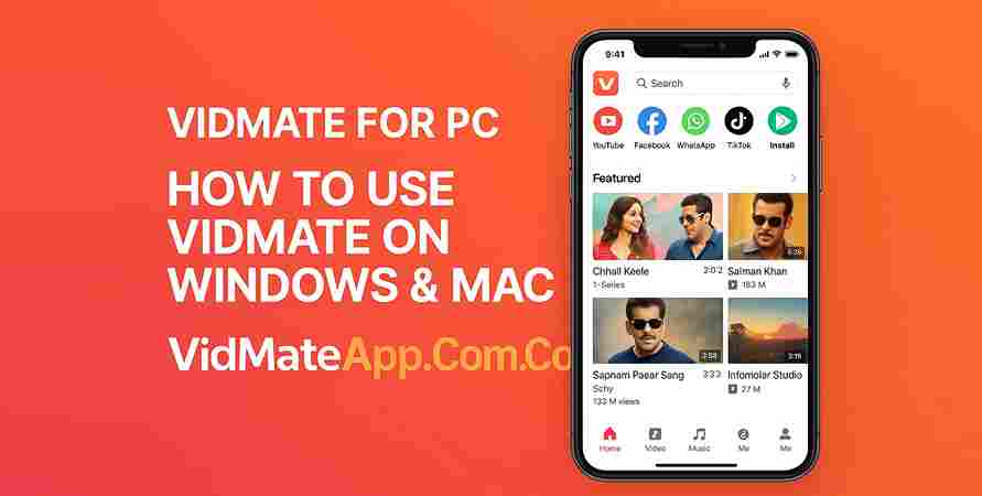 Vidmate for PC: How to Use Vidmate on Windows & Mac